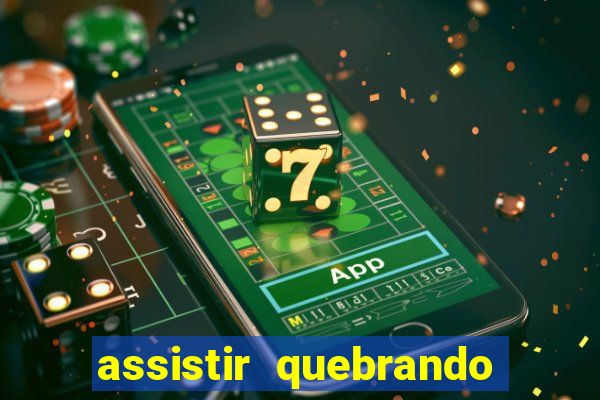 assistir quebrando a banca